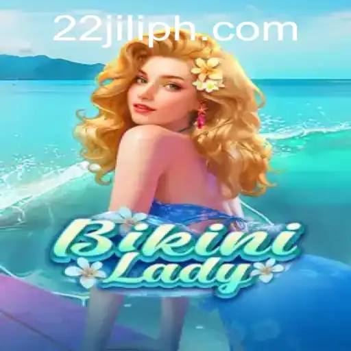Dive into the Exciting World of BikiniLady: The Ultimate 22JILI Adventure