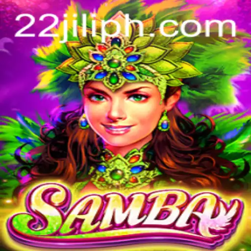 Exploring Samba: The Vibrant World of 22JILI Games
