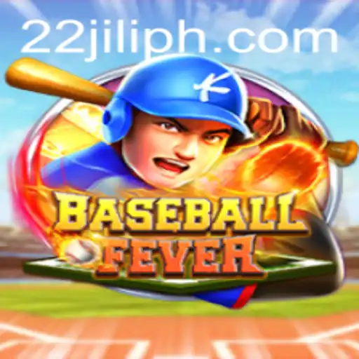 Explore the Thrilling World of BaseballFever with 22JILI