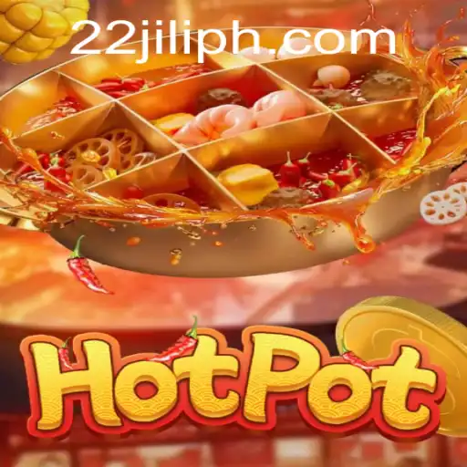 Exploring the Exciting World of Hotpot by 22JILI