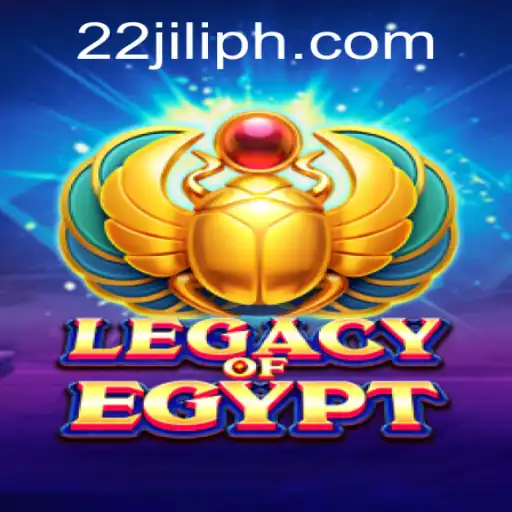 LegacyOfEgypt: Unearthing Ancient Riches with 22JILI