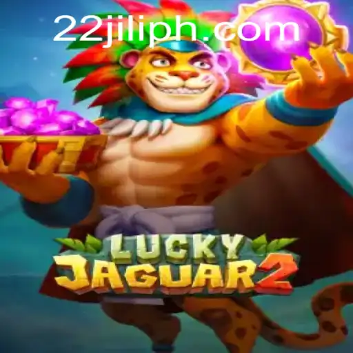 Exploring the Excitement of Luckyjaguar2 With 22JILI
