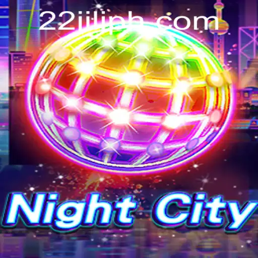 Exploring the Thrilling World of NightCity in 22JILI