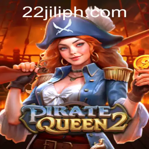 Exploring the Thrilling World of PirateQueen2: The Ultimate Gaming Experience with 22JILI