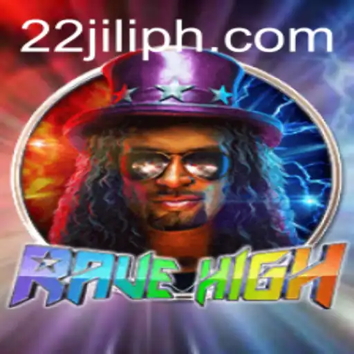 Step Into the World of RaveHigh: An Electrifying Experience with 22JILI
