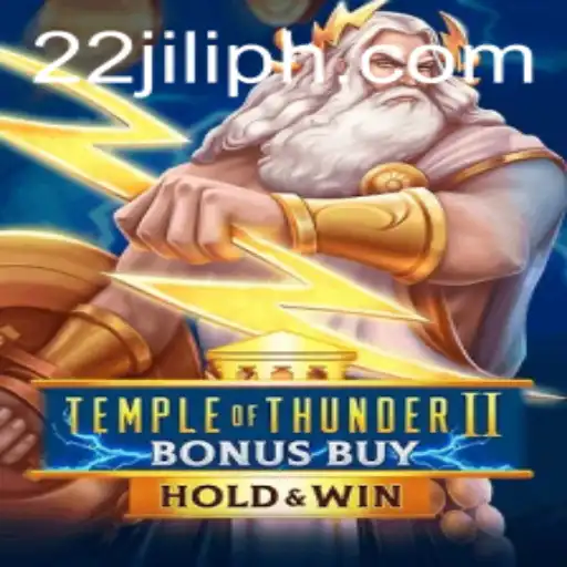 Discover the Thrills of TempleofThunderIIBonusBuy: A Modern Gaming Experience with 22JILI