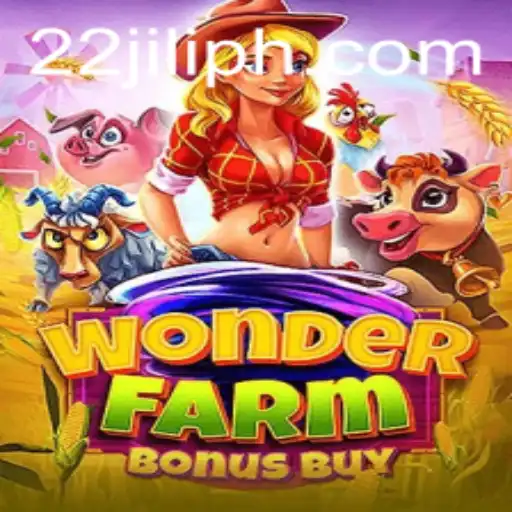 WonderFarmBonusBuy: A Thrilling Slot Adventure with 22JILI