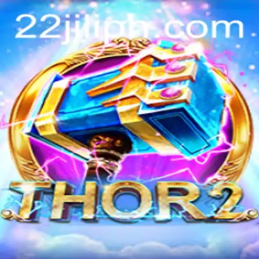 Discover the Excitement of Thor2 and the Power of 22JILI